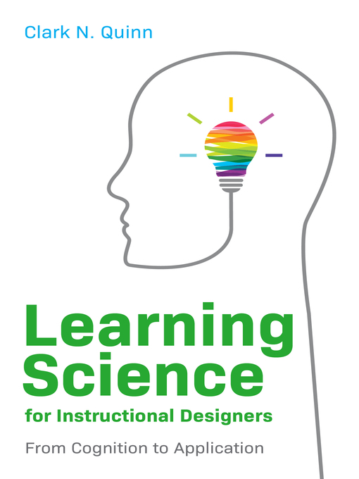 Title details for Learning Science for Instructional Designers by Clark N. Quinn - Available